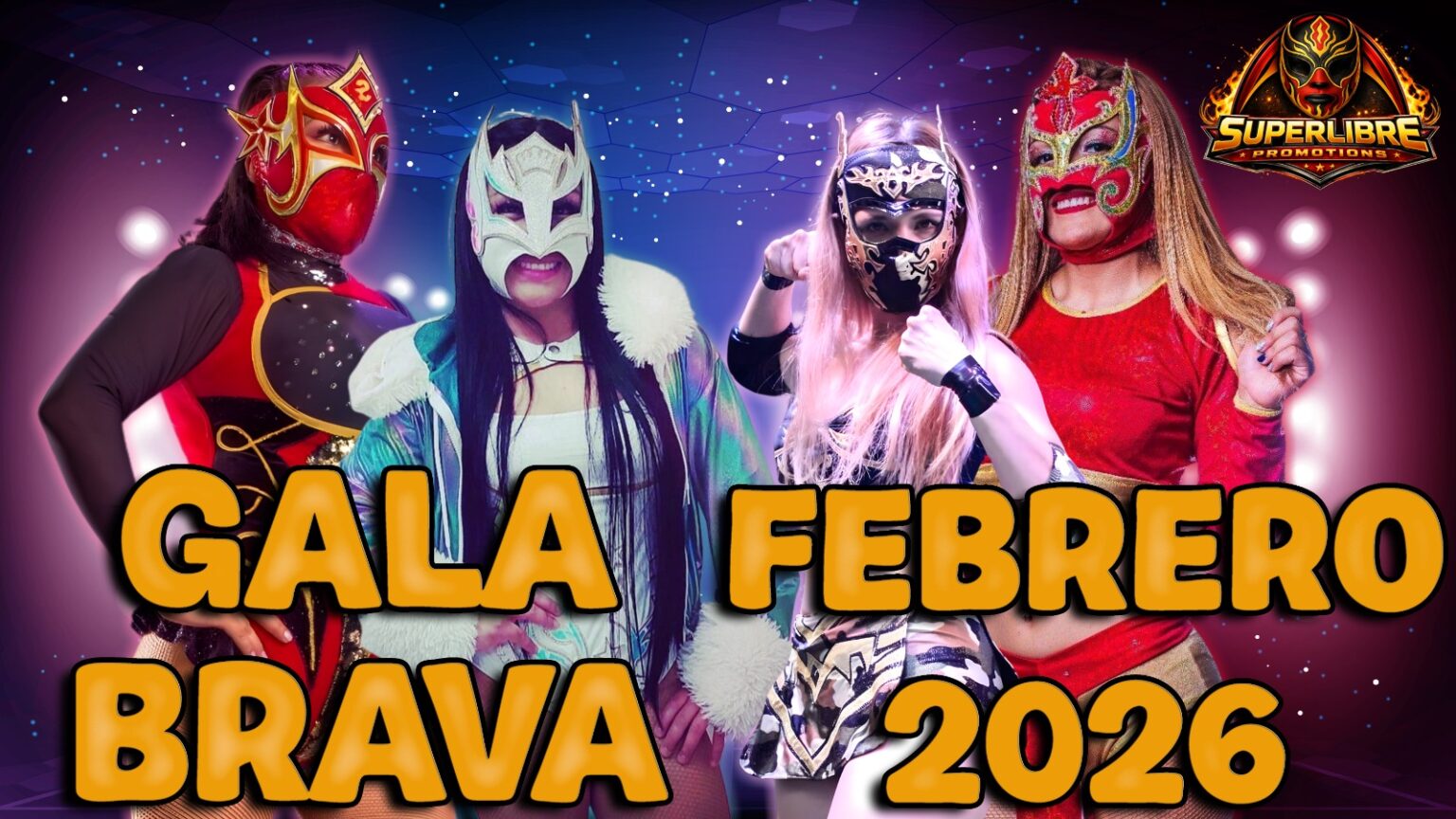 NOCHE DE «GALA BRAVA» PROXIMAMENTE! FEB. 2026